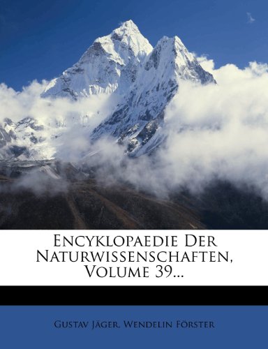 Encyklopaedie Der Naturwissenschaften, Volume 39...