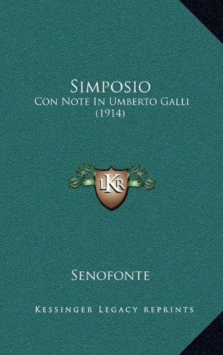 Simposio: Con Note in Umberto Galli (1914) Simposio: Con Note in Umberto Galli (1914)