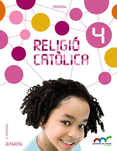 Religió catòlica 4 (Aprendre és créixer en connexió)