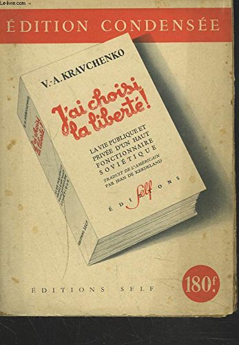 Download J'ai choisi la liberté : La vie publique et privée d'un haut fonctionnaire soviétique Download J'ai choisi la liberté : La vie publique et privée d'un haut fonctionnaire soviétique