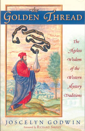 The Golden Thread: The Ageless Wisdom of the Western Mystery Traditions livre