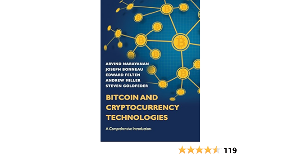 Bitcoin And Cryptocurrency Technologies A Comprehensive Introduction Narayanan Arvind Bonneau Joseph Felten Edward Miller Andrew Goldfeder Steven Amazon De Books