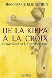 De la kippa à la croix : Conversion d'un Juif au catholicisme