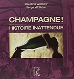 Champagne ! : Histoire inattendue