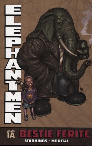 Download Bestie ferite. Elephantmen vol. 1A Download Bestie ferite. Elephantmen vol. 1A