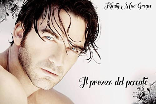 Kirsty MacGregor - Il prezzo del peccato (2016)