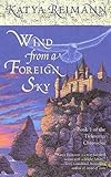 Image de Wind from a Foreign Sky: Book 1 of the Tielmaran Chronicles