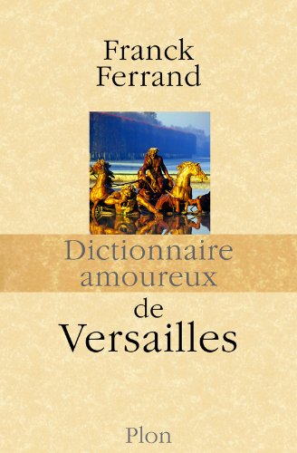 couverture de : Dictionnaire amoureux de Versailles