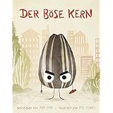 Der böse Kern: Das beste Vorlesebuch des Jahres … im Ernst! (Mel Schuit - Kinderbuchblogger) Bilderbuch ab 3 Jahren
