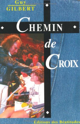 Download Chemin de croix. guy gilbert