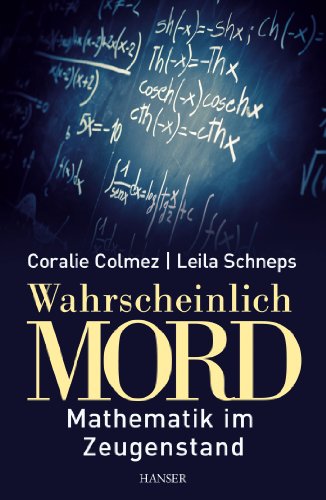 Download Wahrscheinlich Mord: Mathematik im Zeugenstand Download Wahrscheinlich Mord: Mathematik im Zeugenstand
