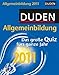 Duden Allgemeinbildung 2011: Das große Quiz fürs ganze Jahr by