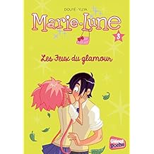Marie-Lune - Poche - Tome 03: Les feux du glamour