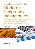 Modernes Sanierungsmanagement: Sanierungskonzepte, Finanzinstrumente, Insolvenzverfahren, Haftungsrisiken, Arbeitsrecht und Verhandlungsführung (Management Competence) by Andreas Crone, Henning Werner