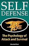 Image de Defensa Personal: La psicología de Attack y Supervivencia (cómo defenderse y sobrevivir en cualquier situación de peligro) (Psicología Defensa Per