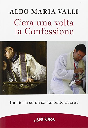 C'era una volta la confessione C'era una volta la confessione