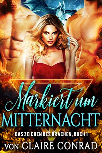 Markiert um Mitternacht (Das Zeichen des Drachen 1) Markiert um Mitternacht (Das Zeichen des Drachen 1)