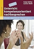 Image de Unterricht kompetenzorientiert nachbesprechen: Lehrproben – Unterrichtsbesuche – Kollegiale Hosp