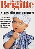 Image de Alles für die Kleinen: Anziehsachen und modische Geschenke zum Selbermachen für Babys und Kleinkin