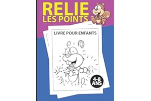 Relie les points livre pour enfants 4-8 ans: Livre de jeux / activités de point à point stimulants et amusants pour les enfants, les tout-petits, les garçons et les filles de 4 à 6 ans et de 6 à 8 ans