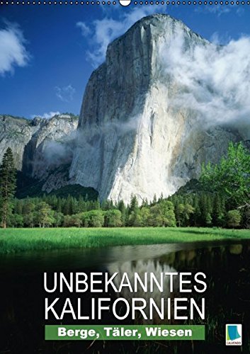 Berge, Täler, Wiesen - Unbekanntes Kalifornien (Wandkalender 2016 DIN A2 hoch): Landschaftsaufnahmen aus dem Golden State (Monatskalender, 14 Seiten) (CALVENDO Orte)