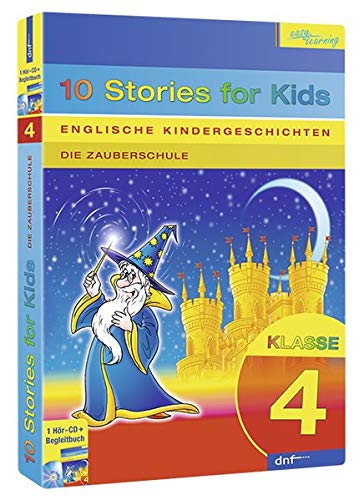 Englische Kindergeschichten, 10 Stories for Kids, Klasse 4: Die Zauberschule