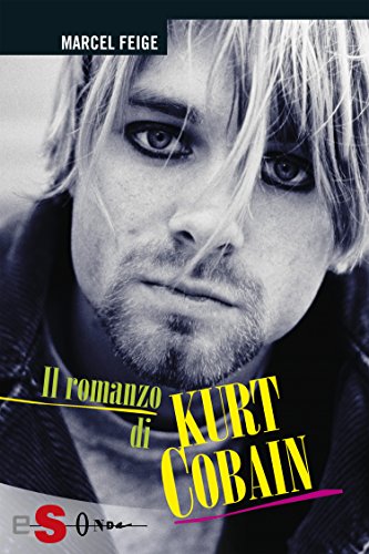Download Il romanzo di Kurt Cobain Download Il romanzo di Kurt Cobain