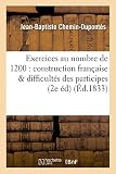 Image de Exercices au nombre de douze cents, sur la construction française et sur toutes les difficultés: des participes 2e édition