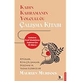 Kadın Kahramanın Yolculuğu &ndash; &Ccedil;alışma Kitabı