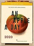 An Apple A Day Kalender 2020: 366 alte Apfelsorten by