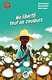 voir fiche du jeu Ma Liberté tout en couleurs- Fleur de Coton / Fleur de Beauté