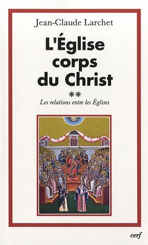Lire des livres gratuits en ligne sans téléchargement L'Eglise corps du Christ : Volume 2 : Les relations entre les Eglises by author 2204097721 MOBI