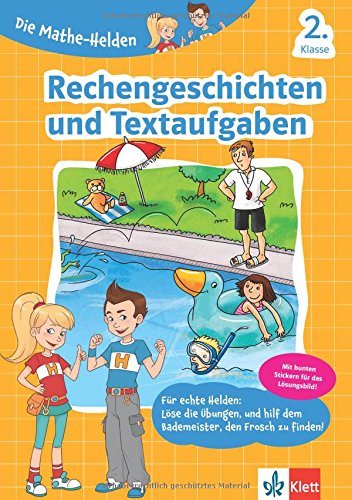 Klett Die Mathe-Helden Rechengeschichten und Textaufgaben in der Grundschule 2. Klasse