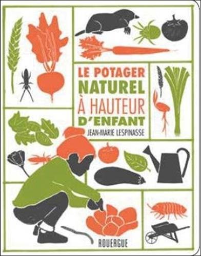 couverture de : Le Potager naturel &agrave; hauteur d'enfant