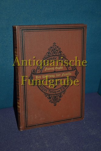 internationale Bibliothek / Der Ursprung der Familie, des Privateigenthums und des Staats