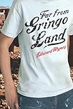 Far from Gringo Land (English Edition) by Edward Myers