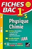 Fiches bac Physique-Chimie 1re S: fiches de révision - Première S