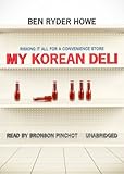 Image de My Korean Deli: Risking It All for a Convenience Store