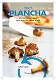 Tout Plancha : 30 Recettes à réaliser juste avant de passer à table