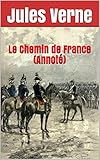 Image de Le Chemin de France (Annoté)