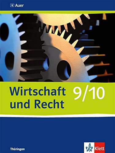Wirtschaft und recht schülerbuch 9/10 schuljahr ausgabe für gymnasien in thüringen