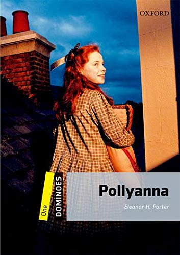 Dominoes: One: Pollyanna: Reader 6 Schuljahr, Stufe 1