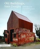 Image de Old Buildings, New Designs: Architectural Transformations