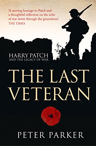 Download The Last Veteran: Harry Patch and the Legacy of War Download The Last Veteran: Harry Patch and the Legacy of War