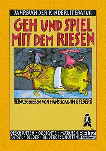 Download Geh und spiel mit dem Riesen: Erstes Jahrbuch der Kinderliteratur Download Geh und spiel mit dem Riesen: Erstes Jahrbuch der Kinderliteratur