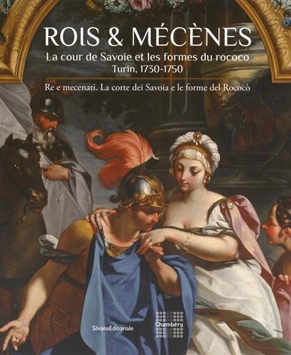 ROIS ET MECENES LES SAVOIES TURIN 1730 1750