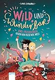 Wild und wunderbar (1). Zwei Freundinnen gegen den Rest der Welt by Ilona Einwohlt, Inka Vigh