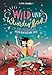 Wild und wunderbar (1). Zwei Freundinnen gegen den Rest der Welt by Ilona Einwohlt, Inka Vigh