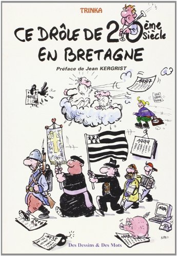 <a href="/node/29011">Ce drôle de 20è siècle en Bretagne</a>