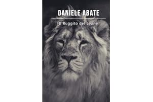 Il ruggito del Leone: Concetti fondamentali e il corretto modo di eseguire la Pratica Buddista della Soka Gakkai (Buddismo di Nichiren Daishonin (Soka Gakkai))